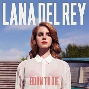 Lana Del Rey – Born to Die (2012)